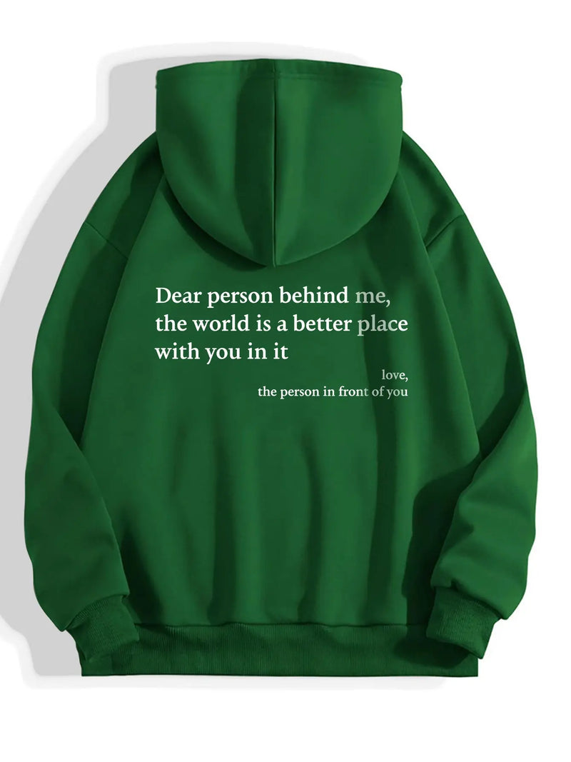 Dear Person Behind Me,the World Is A Better Place,with You In It,love,the Person In Front Of You,Women's Plush Letter Printed Kangaroo Pocket Drawstring Printed Hoodie Unisex Trendy Hoodies Meifu Market