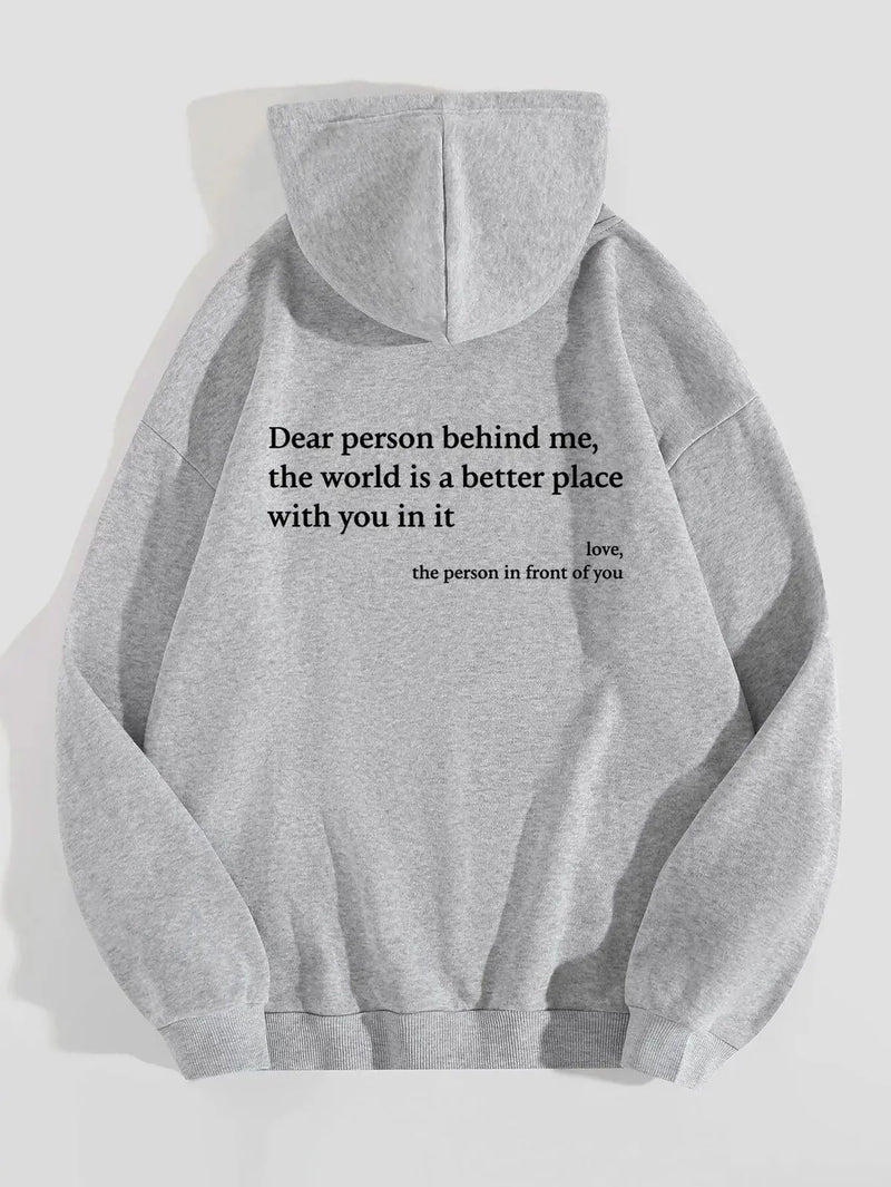 Dear Person Behind Me,the World Is A Better Place,with You In It,love,the Person In Front Of You,Women's Plush Letter Printed Kangaroo Pocket Drawstring Printed Hoodie Unisex Trendy Hoodies Meifu Market