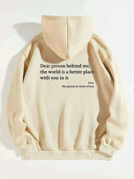 Dear Person Behind Me,the World Is A Better Place,with You In It,love,the Person In Front Of You,Women's Plush Letter Printed Kangaroo Pocket Drawstring Printed Hoodie Unisex Trendy Hoodies Meifu Market